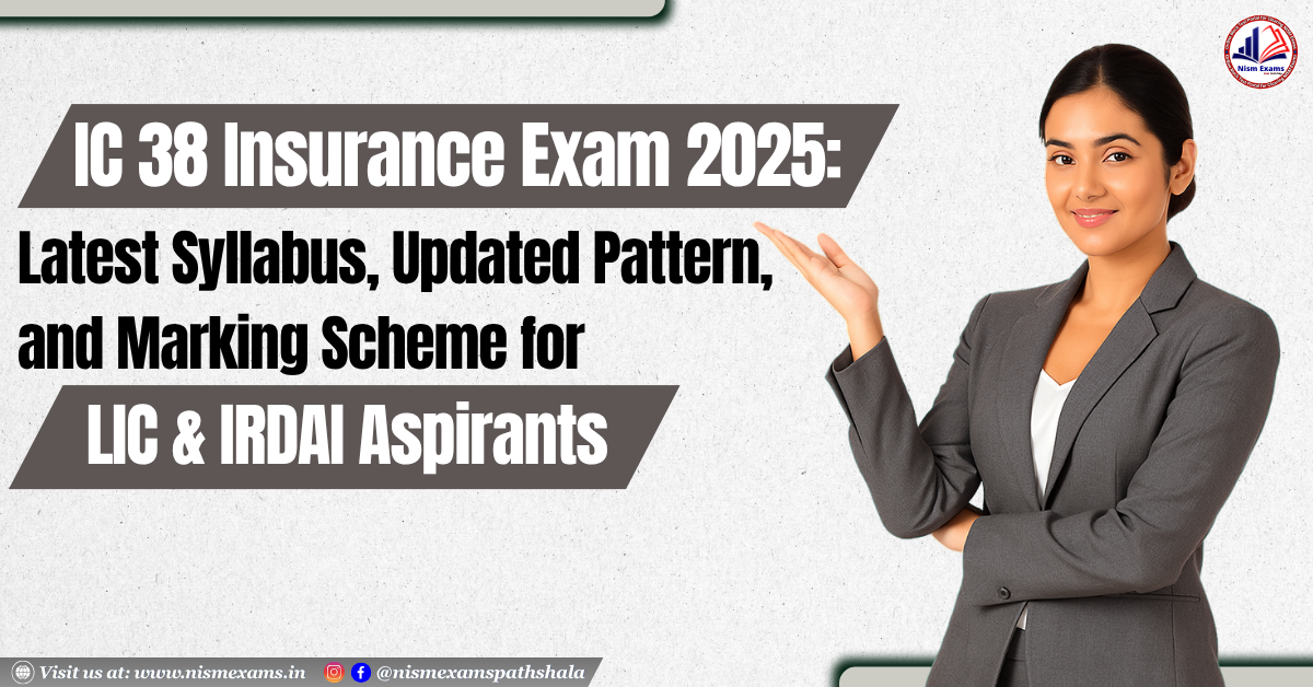 IC 38 Insurance Exam 2025 | Updated Syllabus, Pattern & Marking Scheme ...